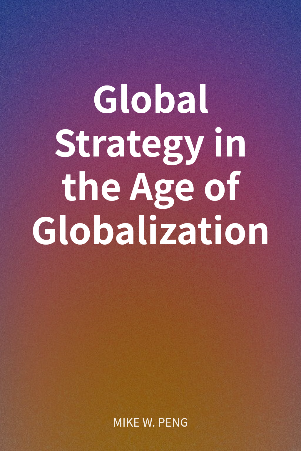 Global Strategy in the Age of Globalization cover