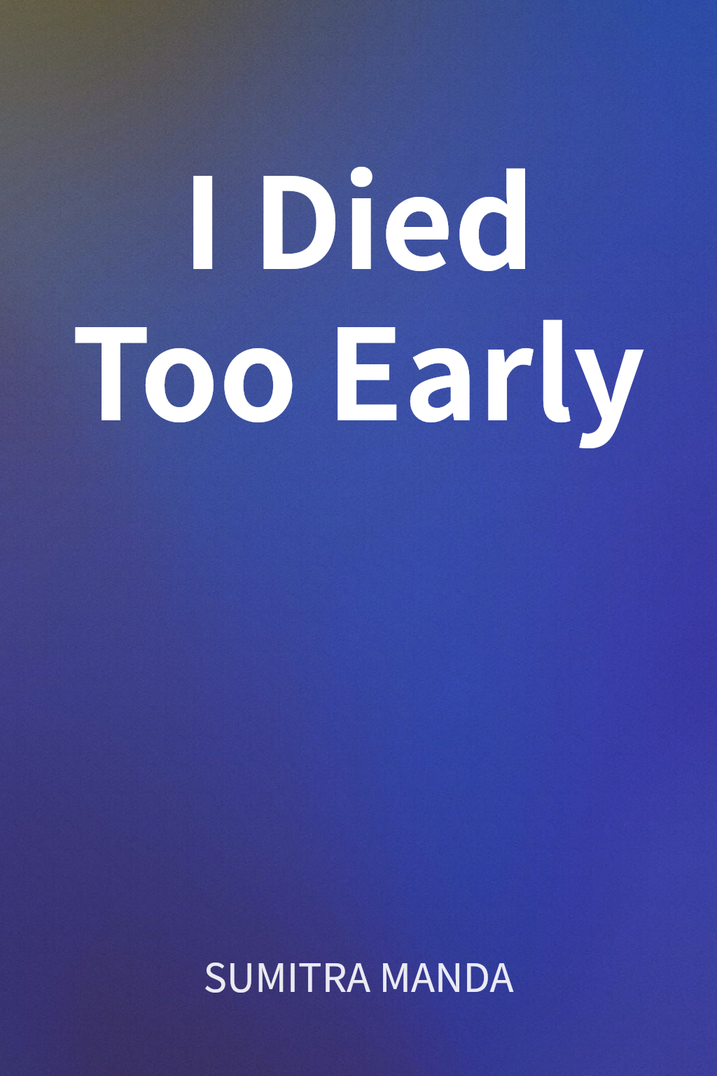I Died Too Early cover