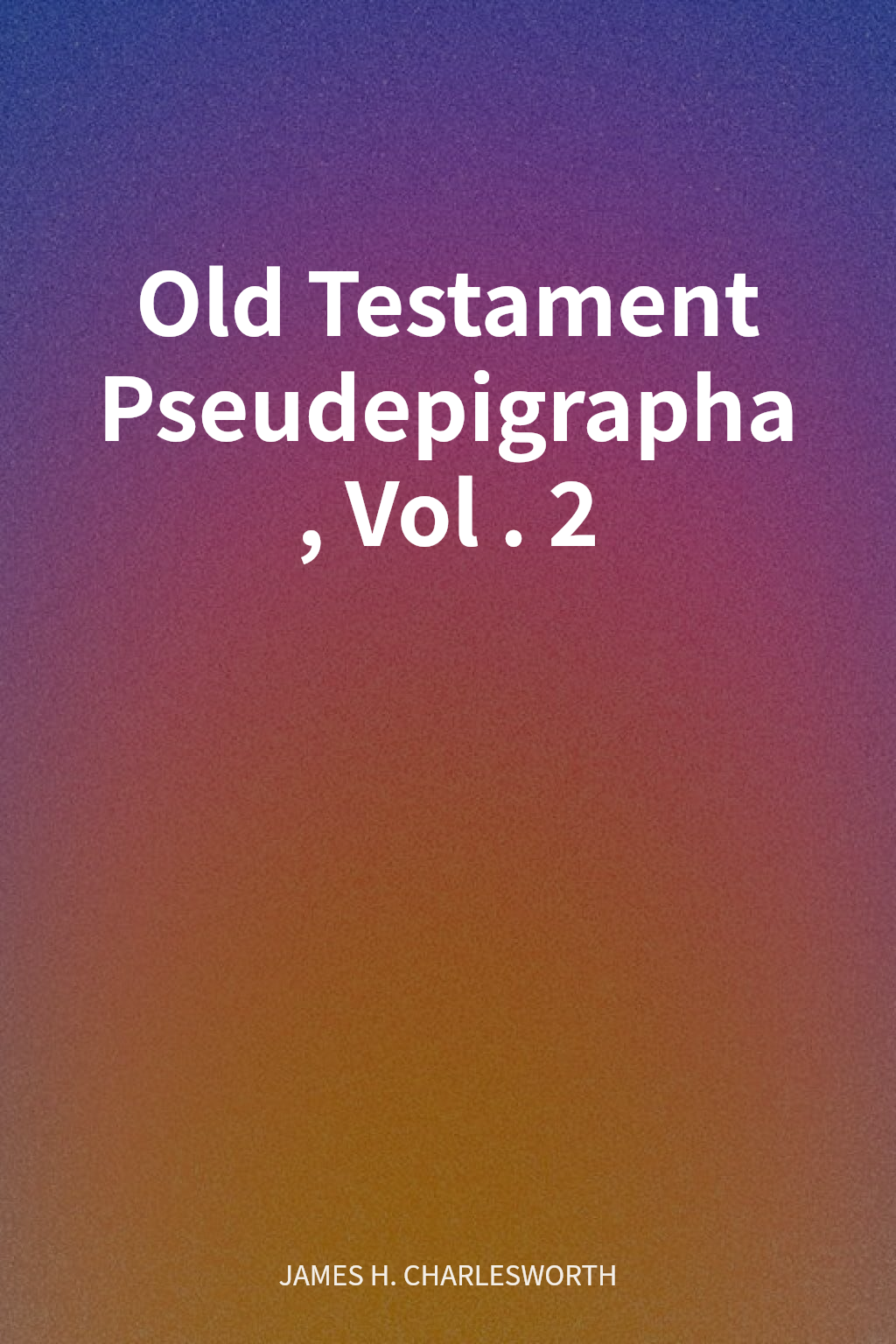 Old Testament Pseudepigrapha, Vol. 2 cover