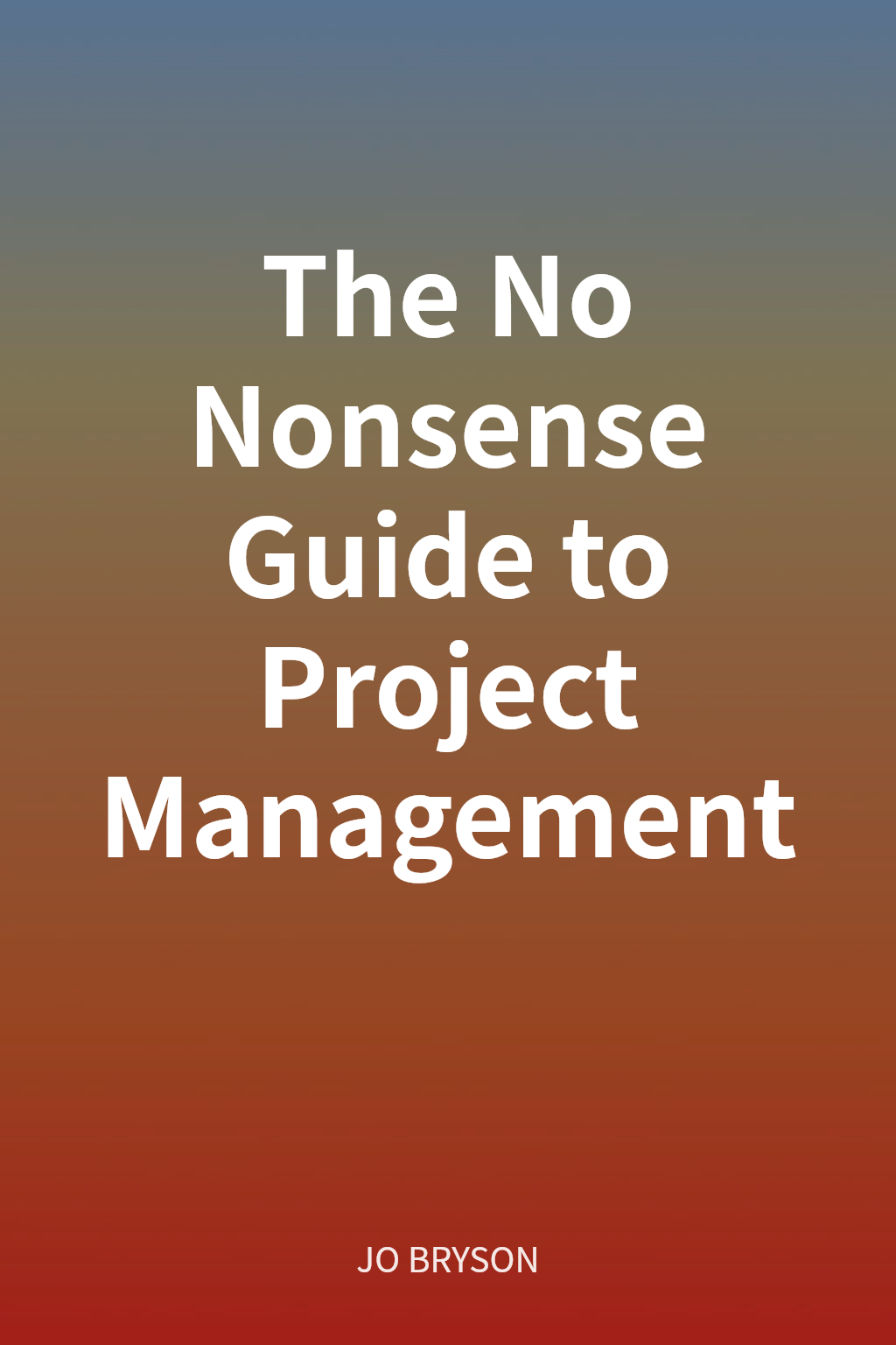 The No Nonsense Guide to Project Management cover