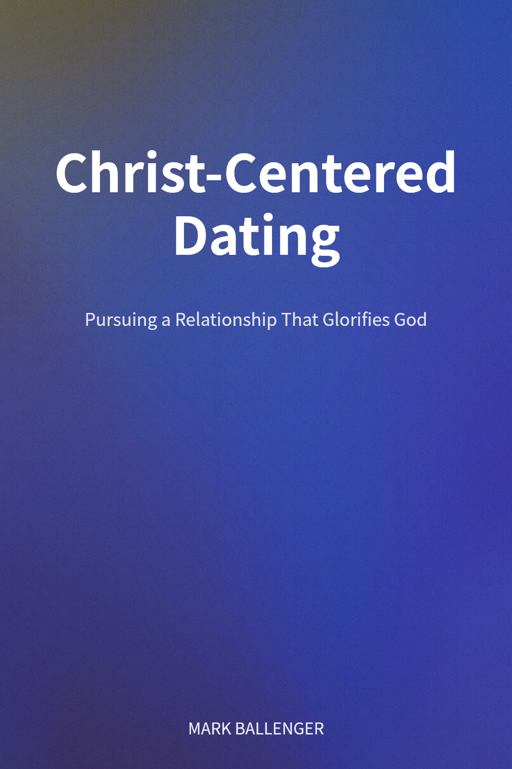 Christ-Centered Dating cover
