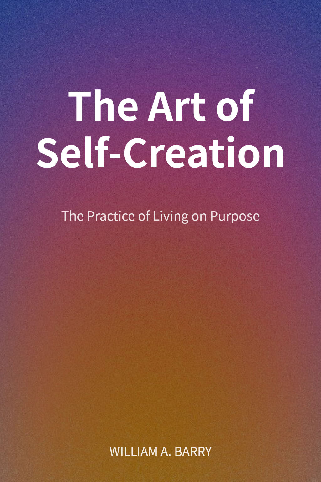 The Art of Self-Creation cover