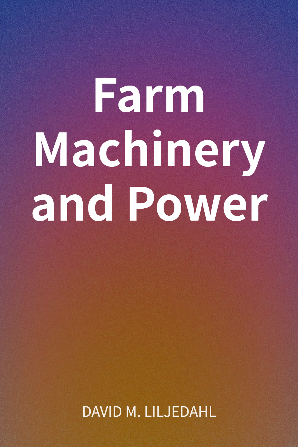 Farm Machinery and Power cover