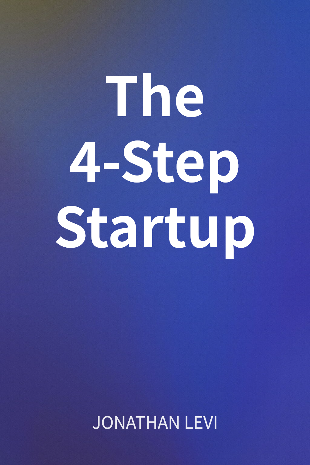 The 4-Step Startup cover