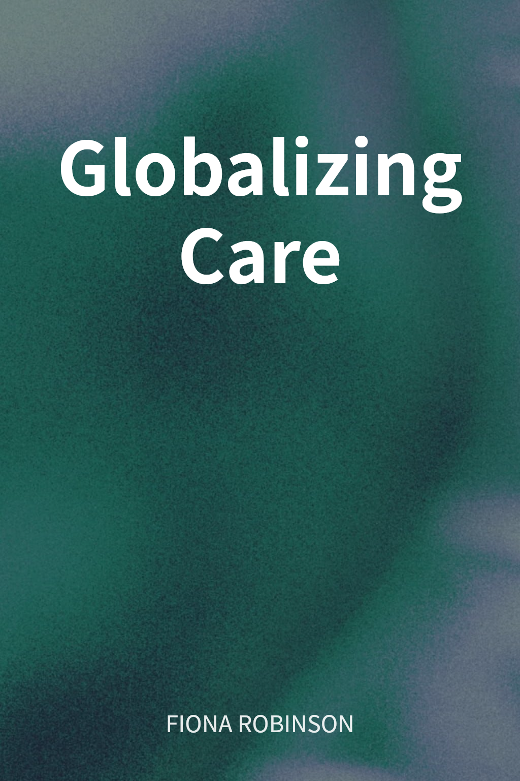 Globalizing Care cover