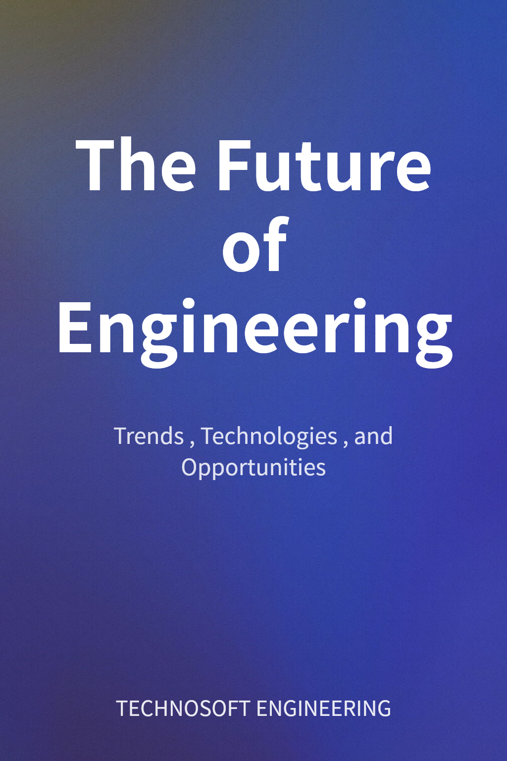 The Future of Engineering cover