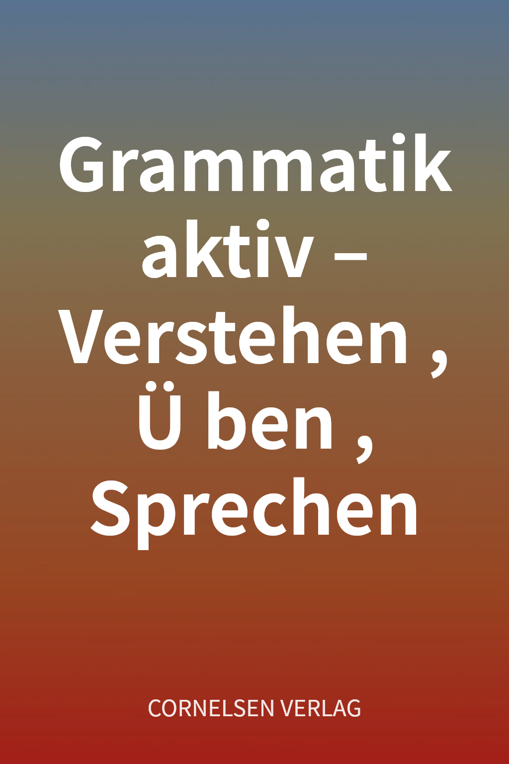Grammatik aktiv – Verstehen, Üben, Sprechen cover