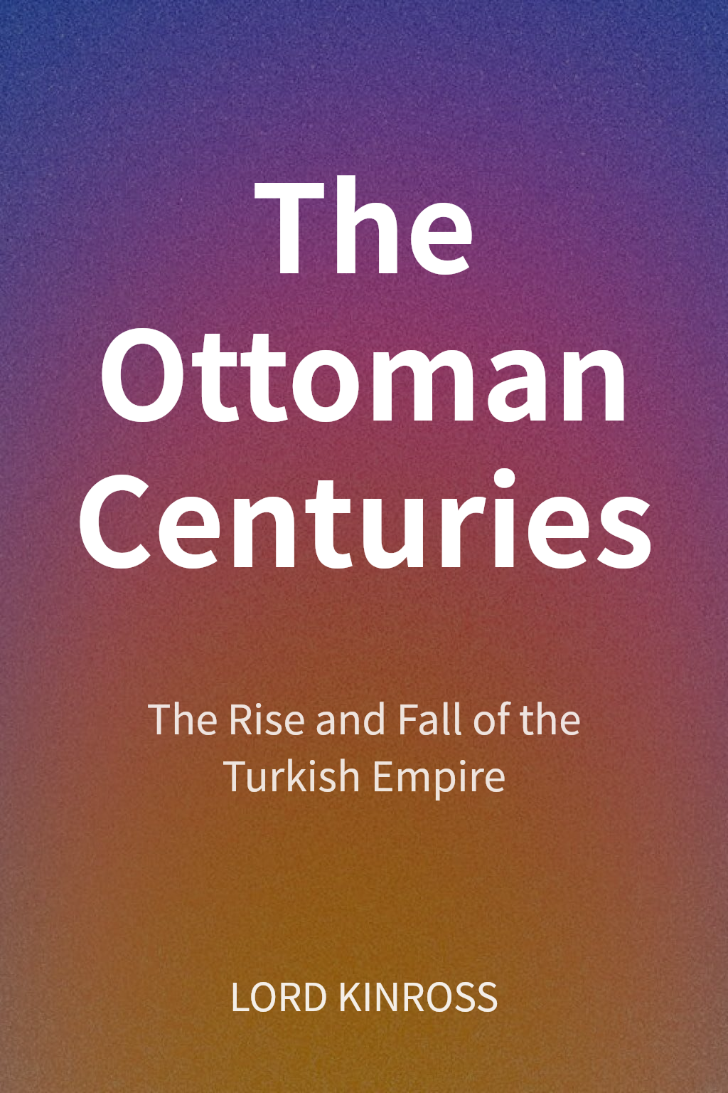 The Ottoman Centuries cover