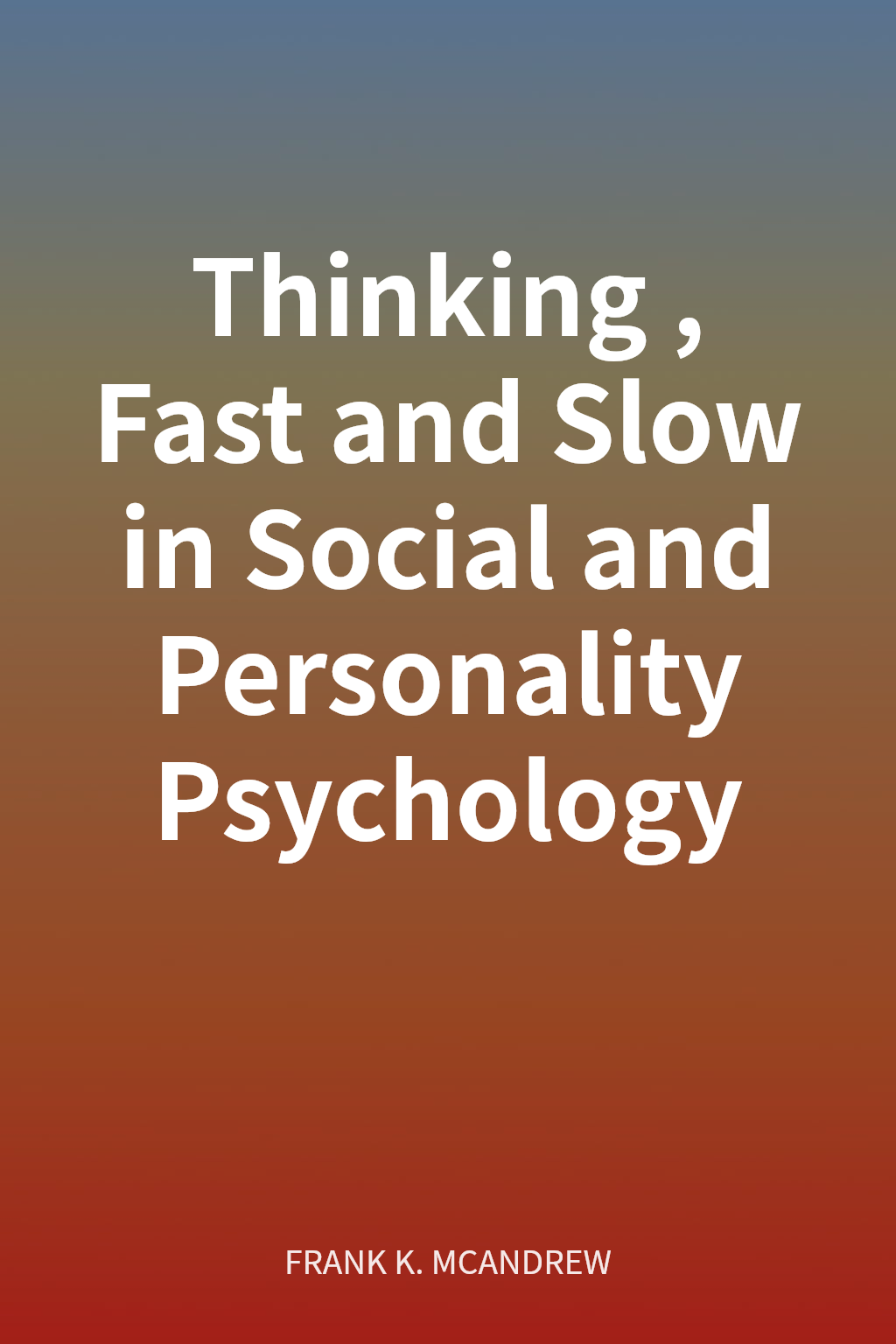 Thinking, Fast and Slow in Social and Personality Psychology cover