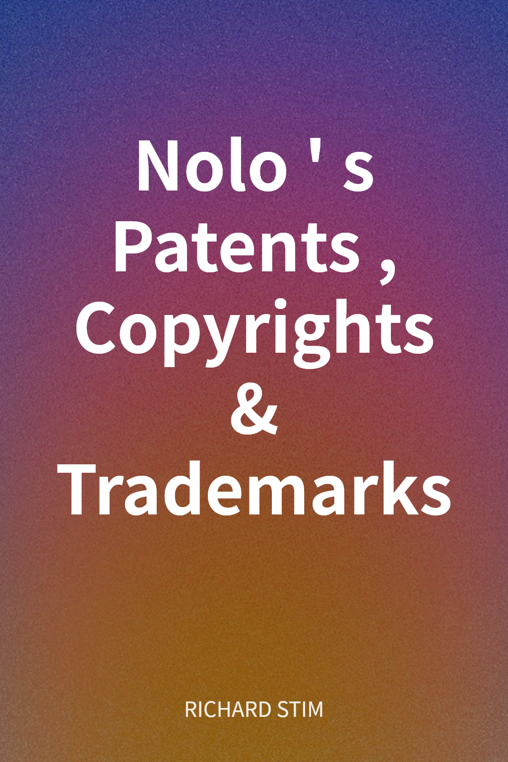 Nolo's Patents, Copyrights & Trademarks cover