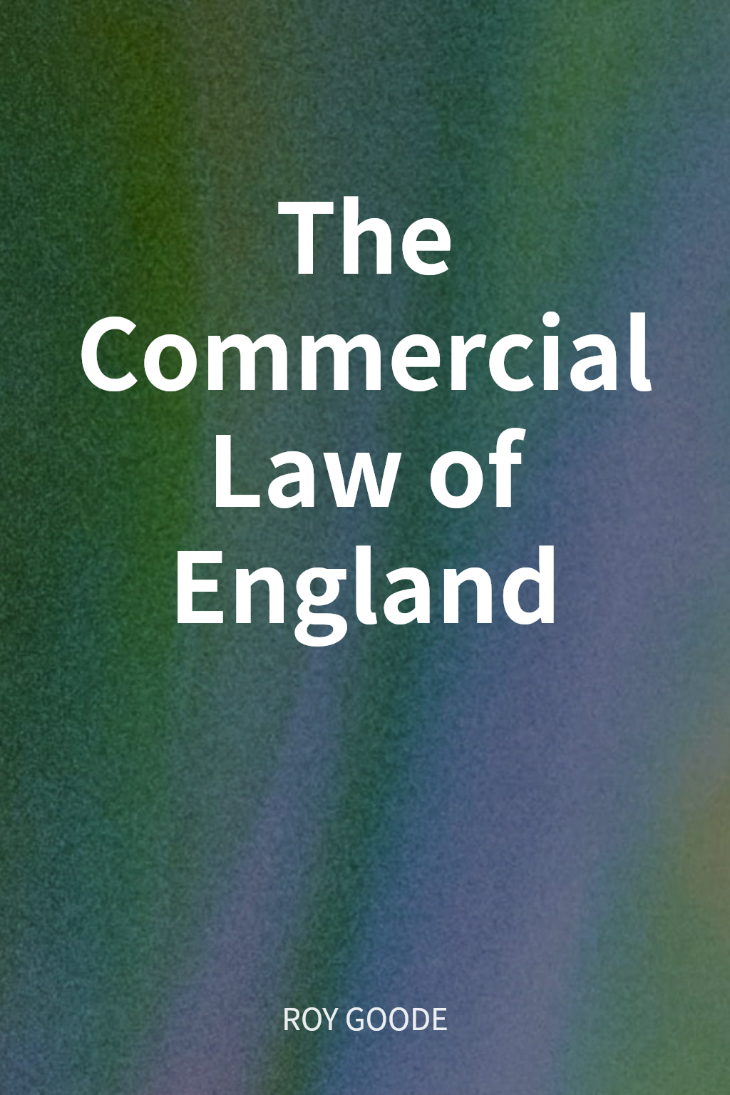 The Commercial Law of England cover