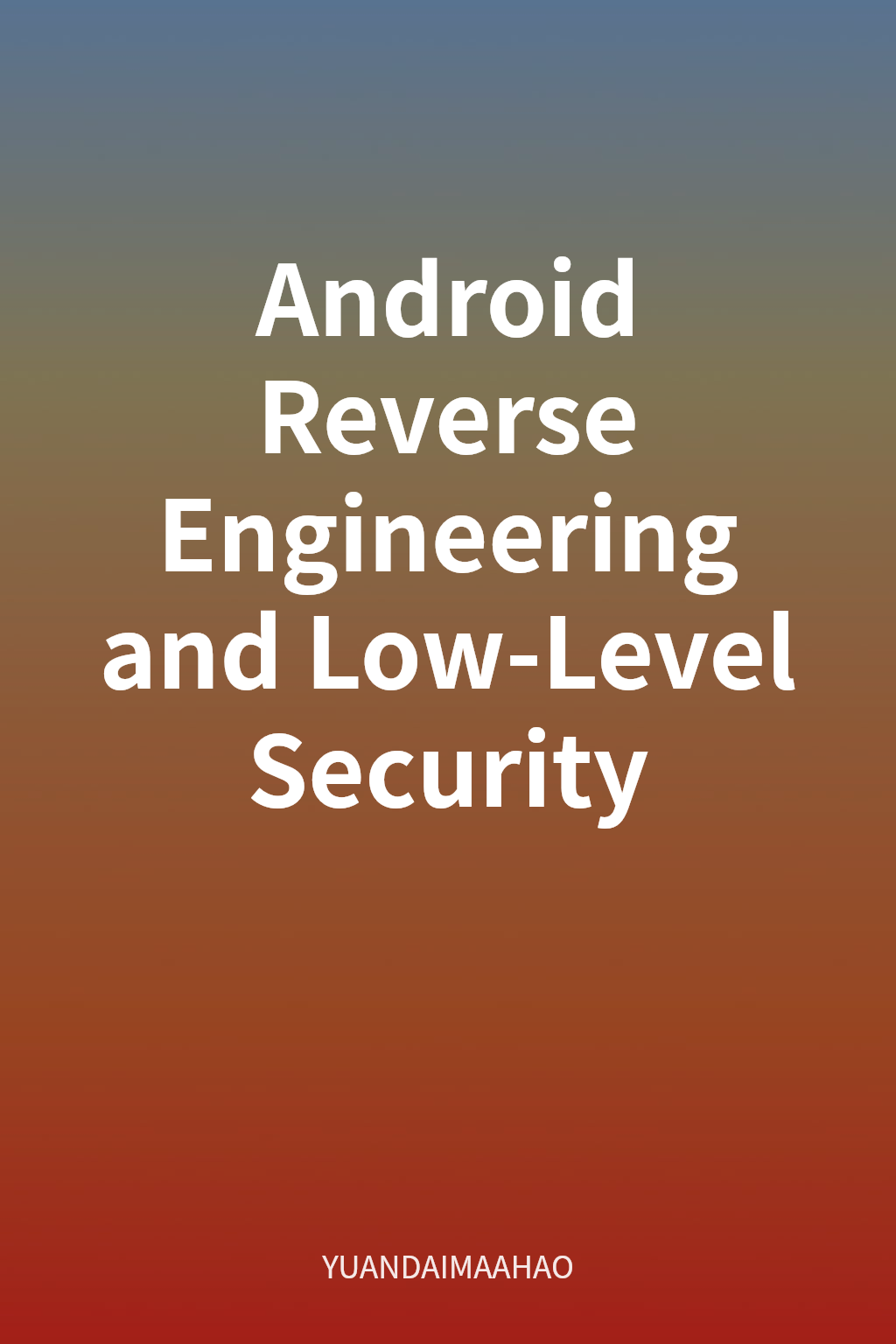 Android Reverse Engineering and Low-Level Security cover