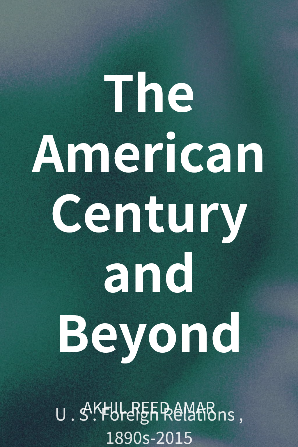 The American Century and Beyond cover