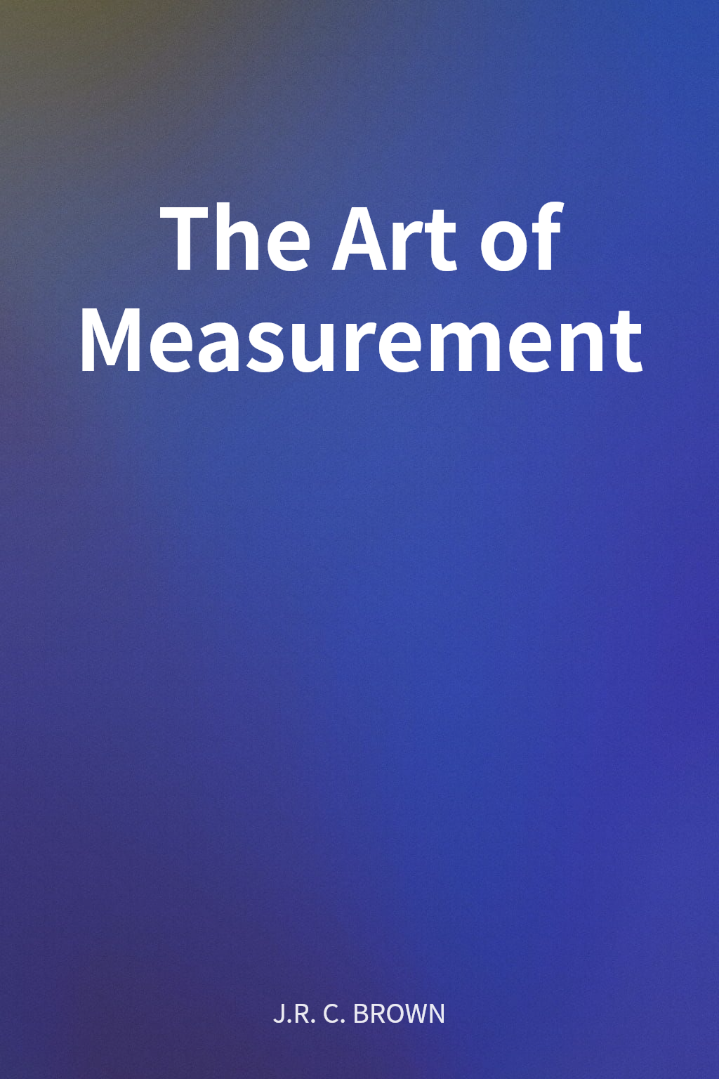 The Art of Measurement cover