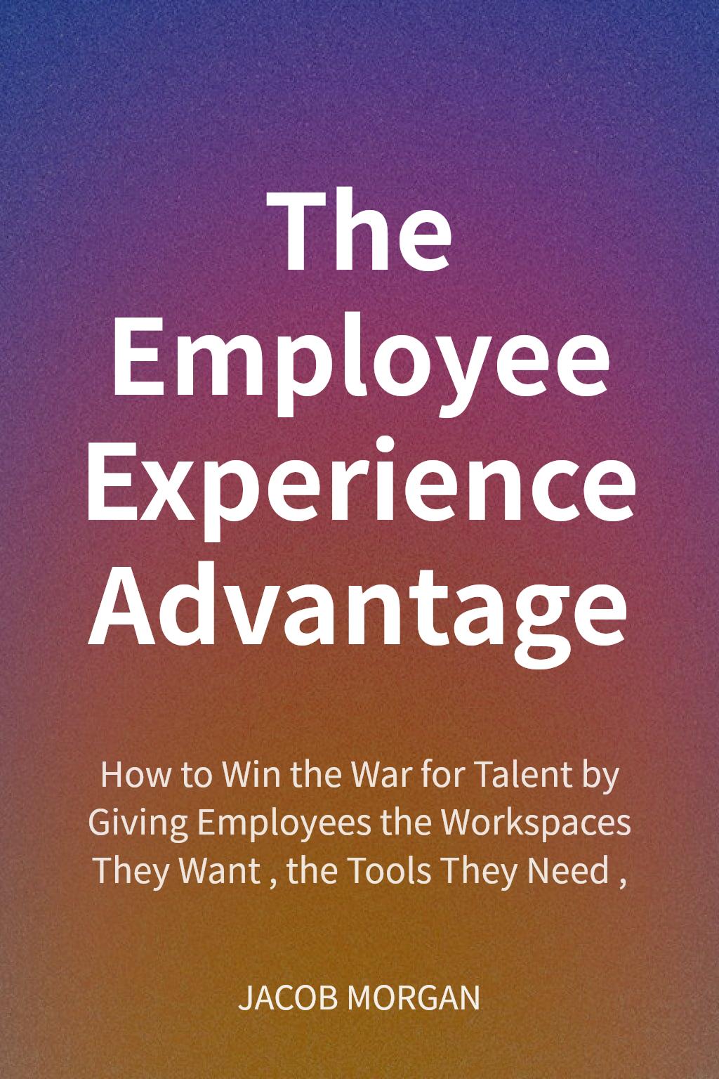 The Employee Experience Advantage cover