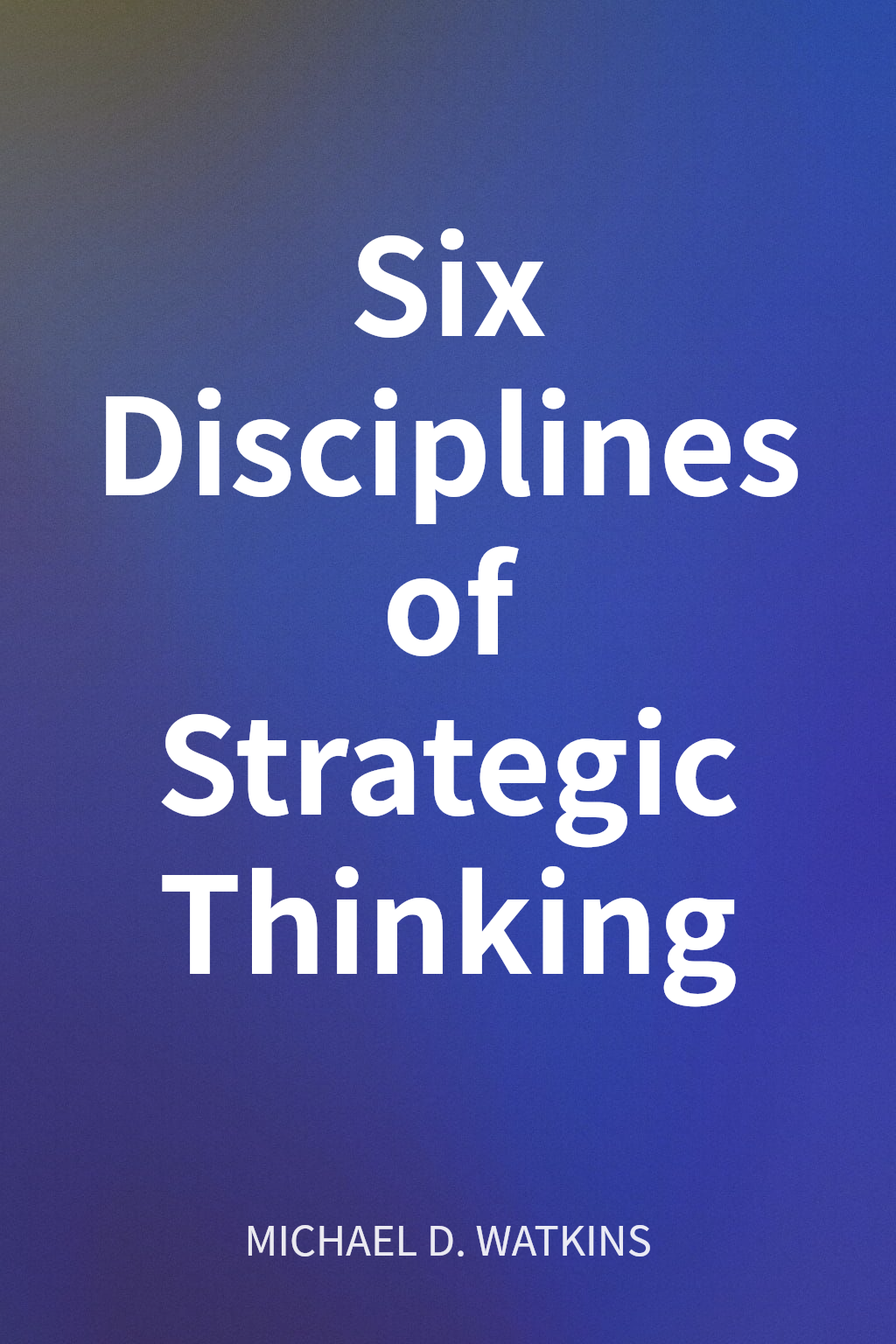 Six Disciplines of Strategic Thinking cover