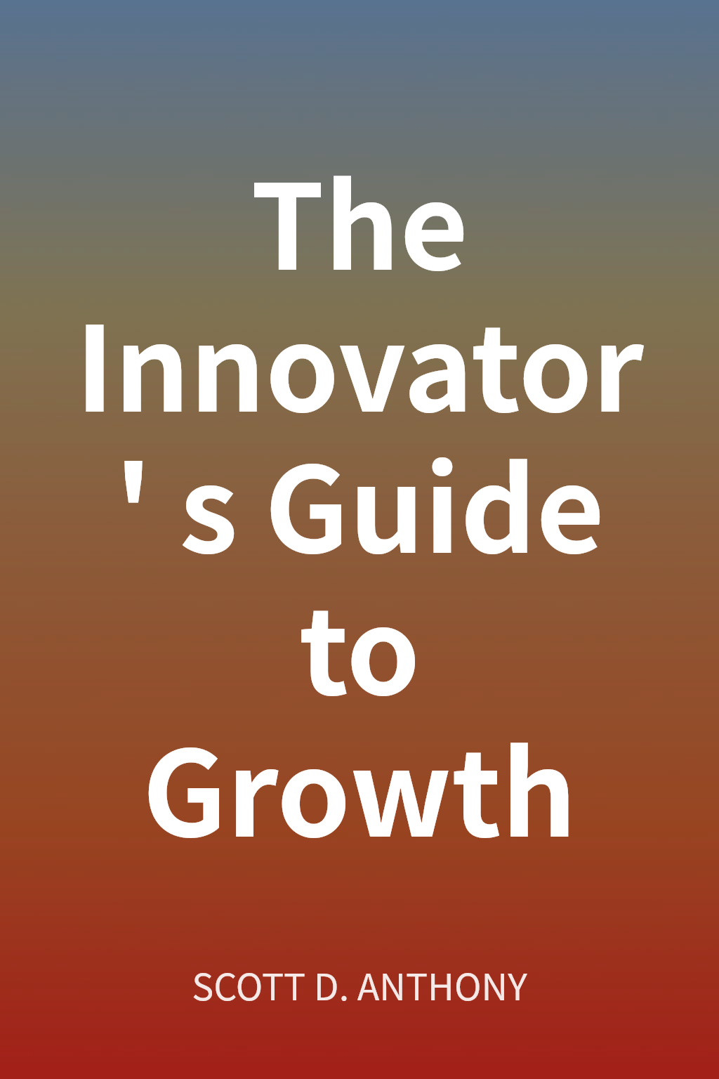 The Innovator's Guide to Growth cover