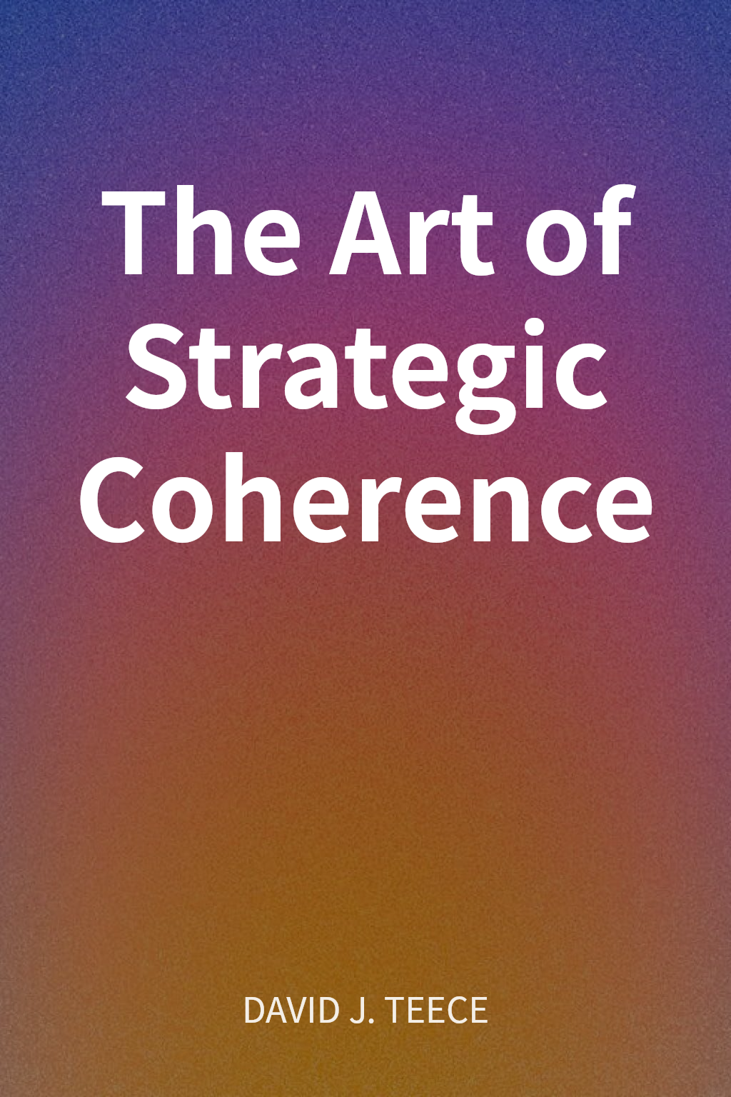 The Art of Strategic Coherence cover