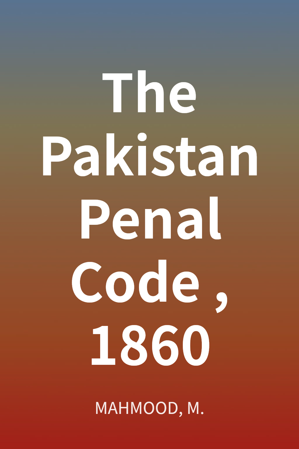 The Pakistan Penal Code, 1860 cover