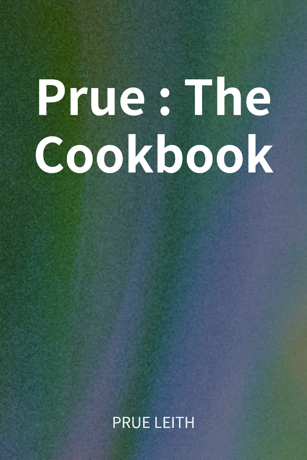 Prue: The Cookbook cover