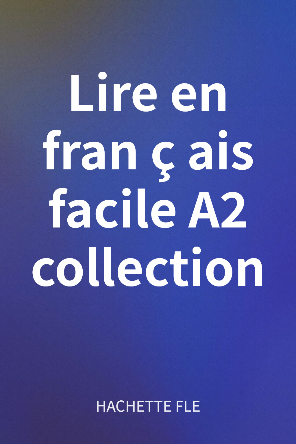 Lire en français facile A2 collection cover