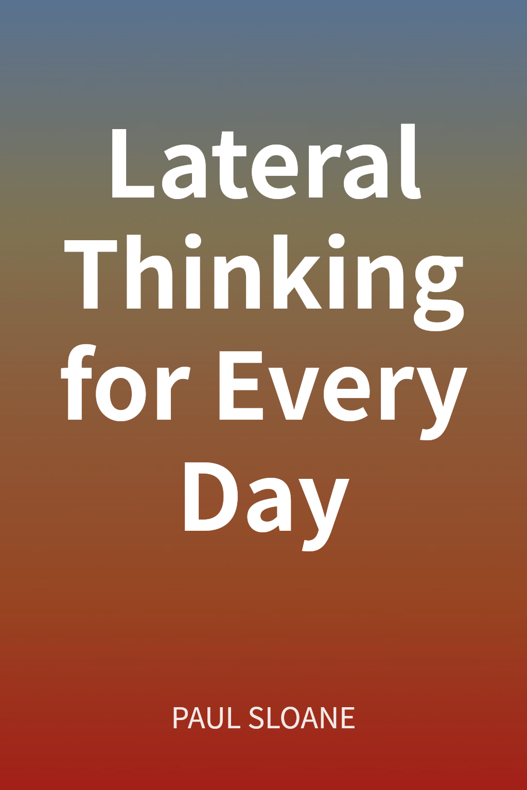 Lateral Thinking for Every Day cover
