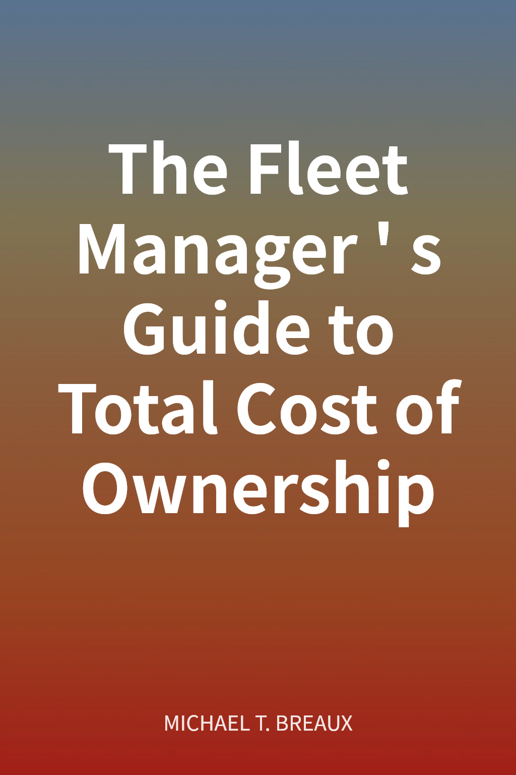 The Fleet Manager's Guide to Total Cost of Ownership cover