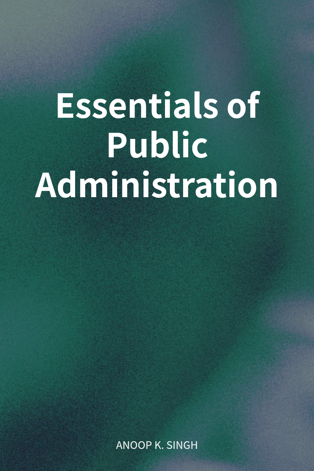 Essentials of Public Administration cover
