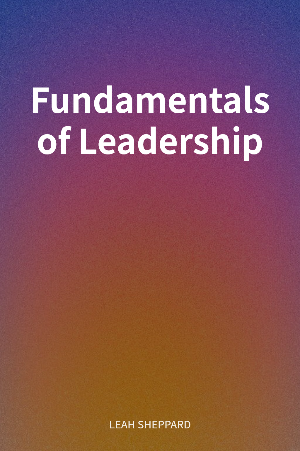 Fundamentals of Leadership cover