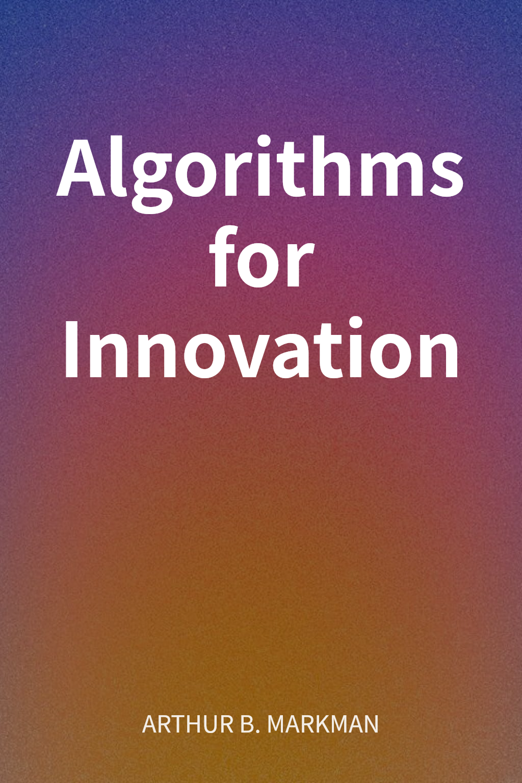 Algorithms for Innovation cover