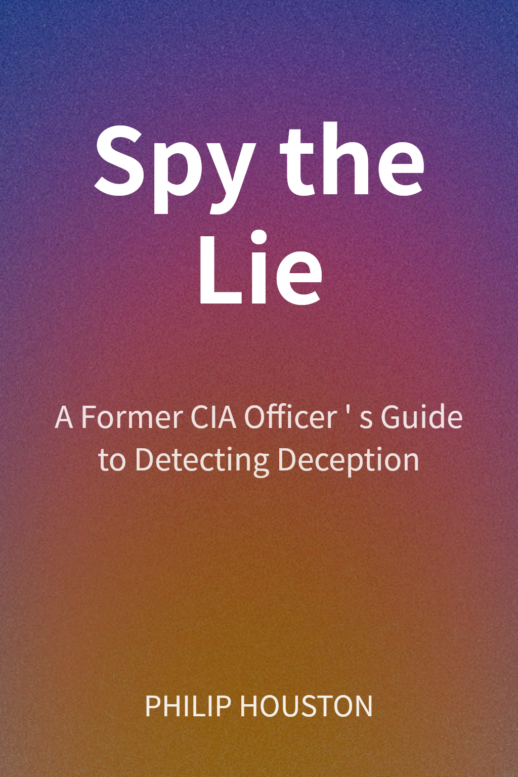 Spy the Lie cover
