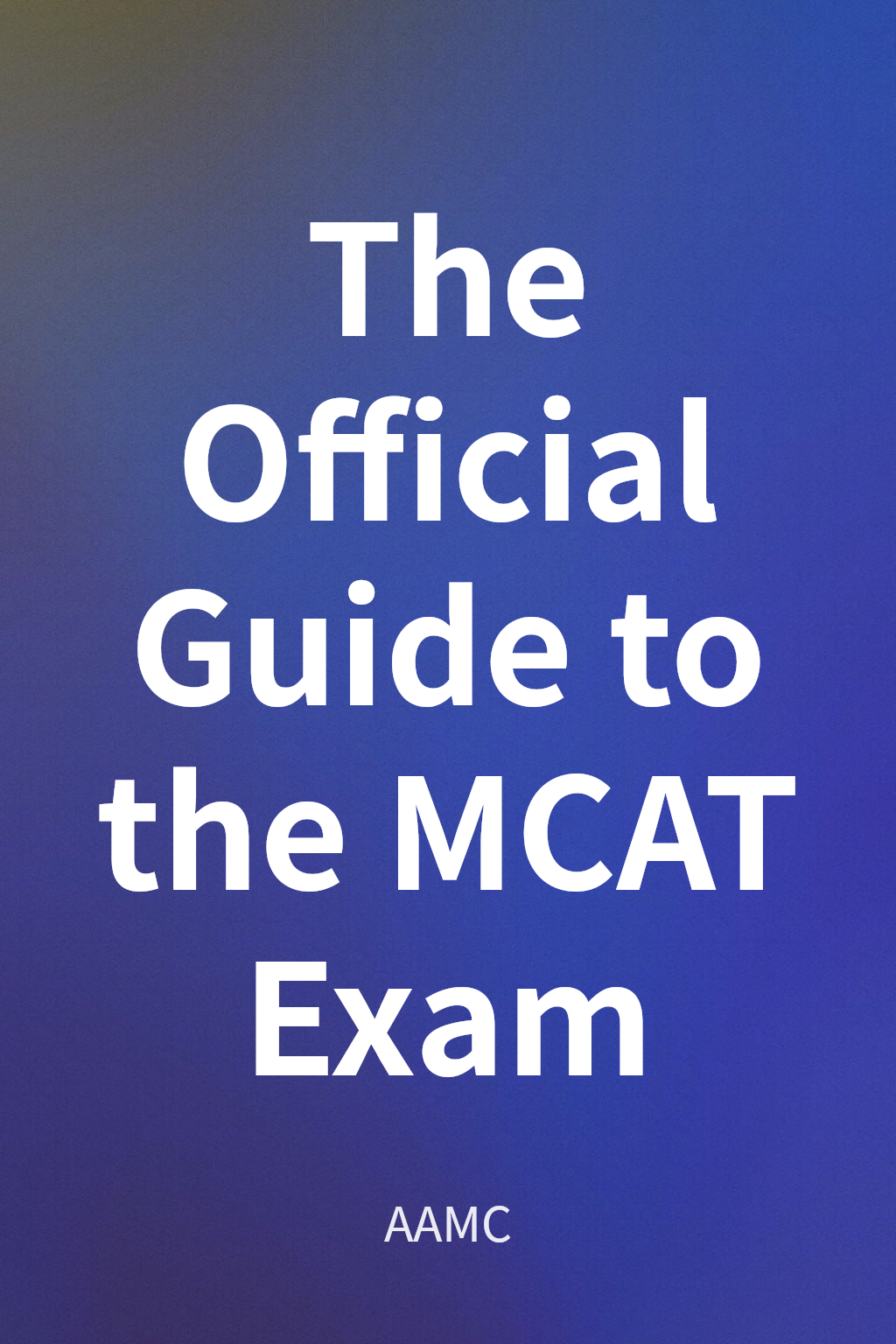 The Official Guide to the MCAT Exam cover