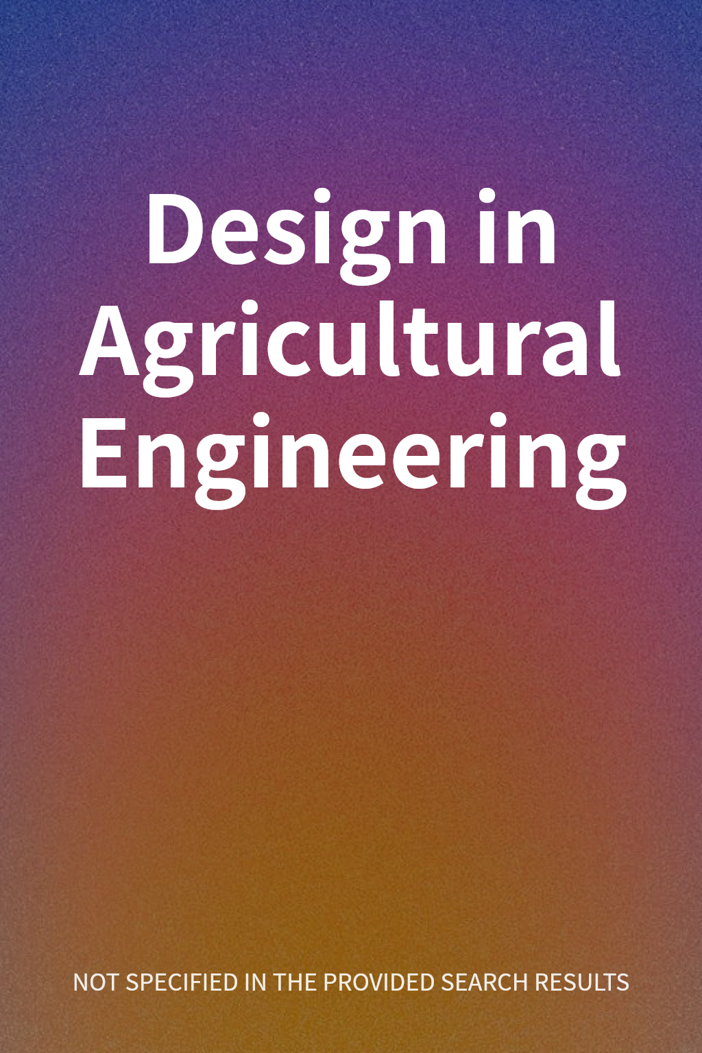 Design in Agricultural Engineering cover