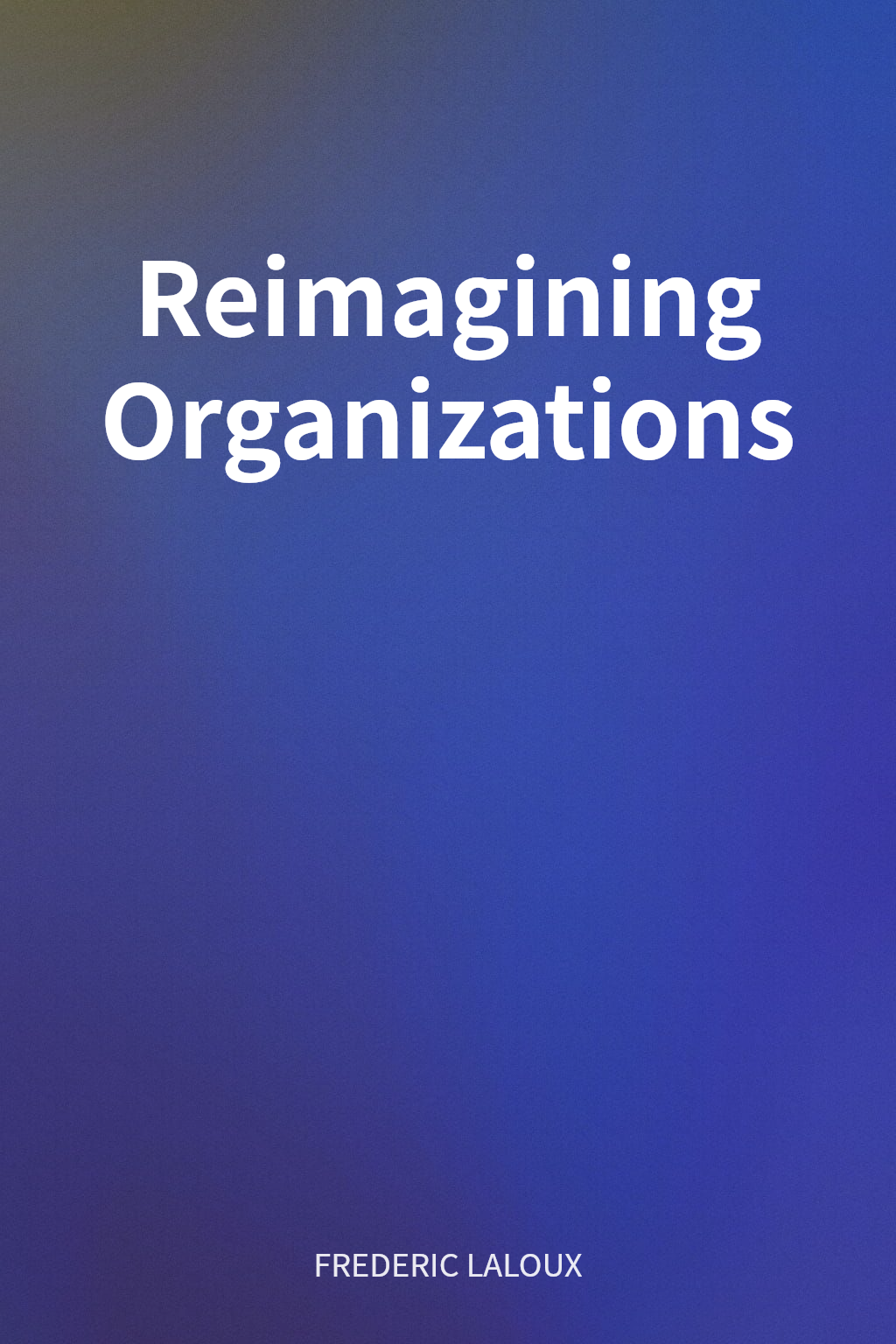 Reimagining Organizations cover