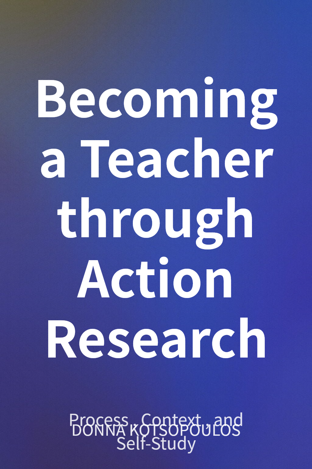 Becoming a Teacher through Action Research cover