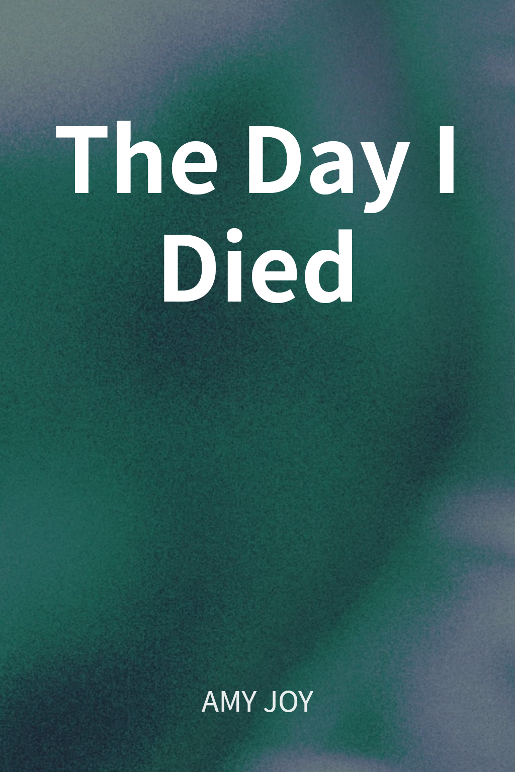 The Day I Died cover