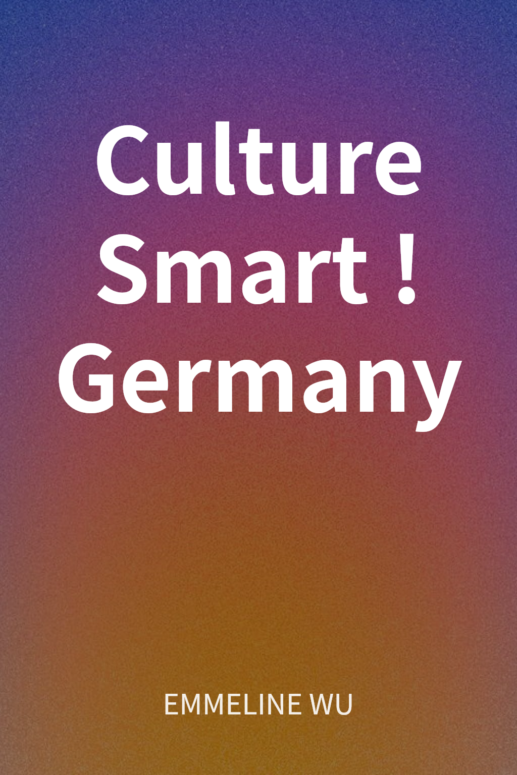 Culture Smart! Germany cover