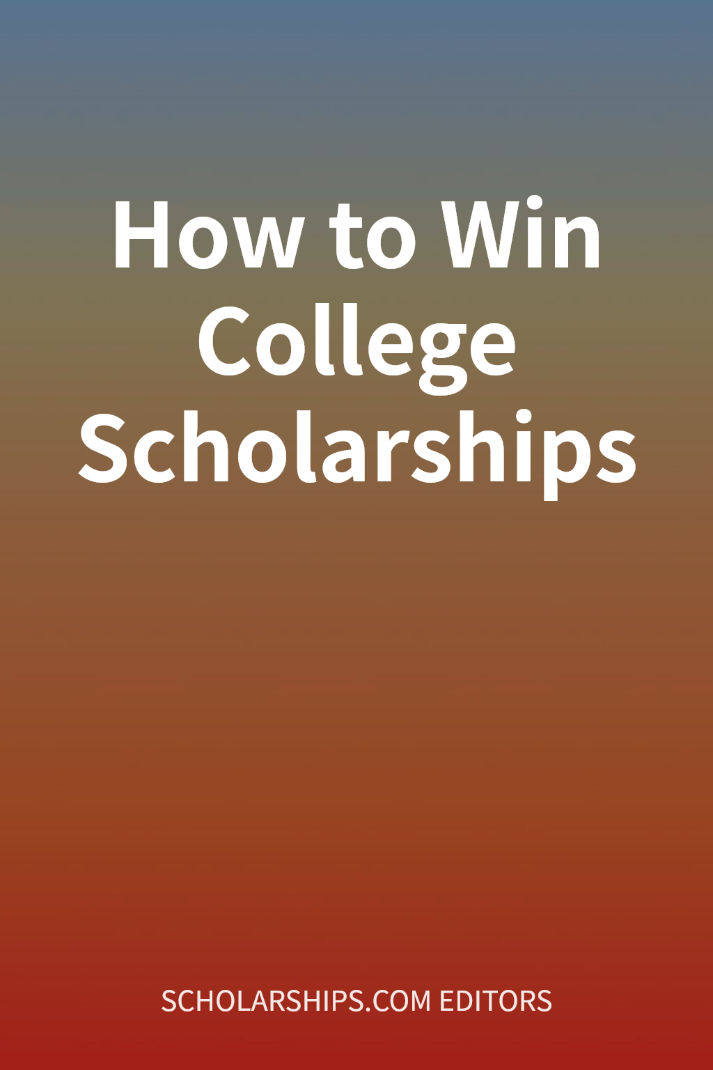 How to Win College Scholarships cover