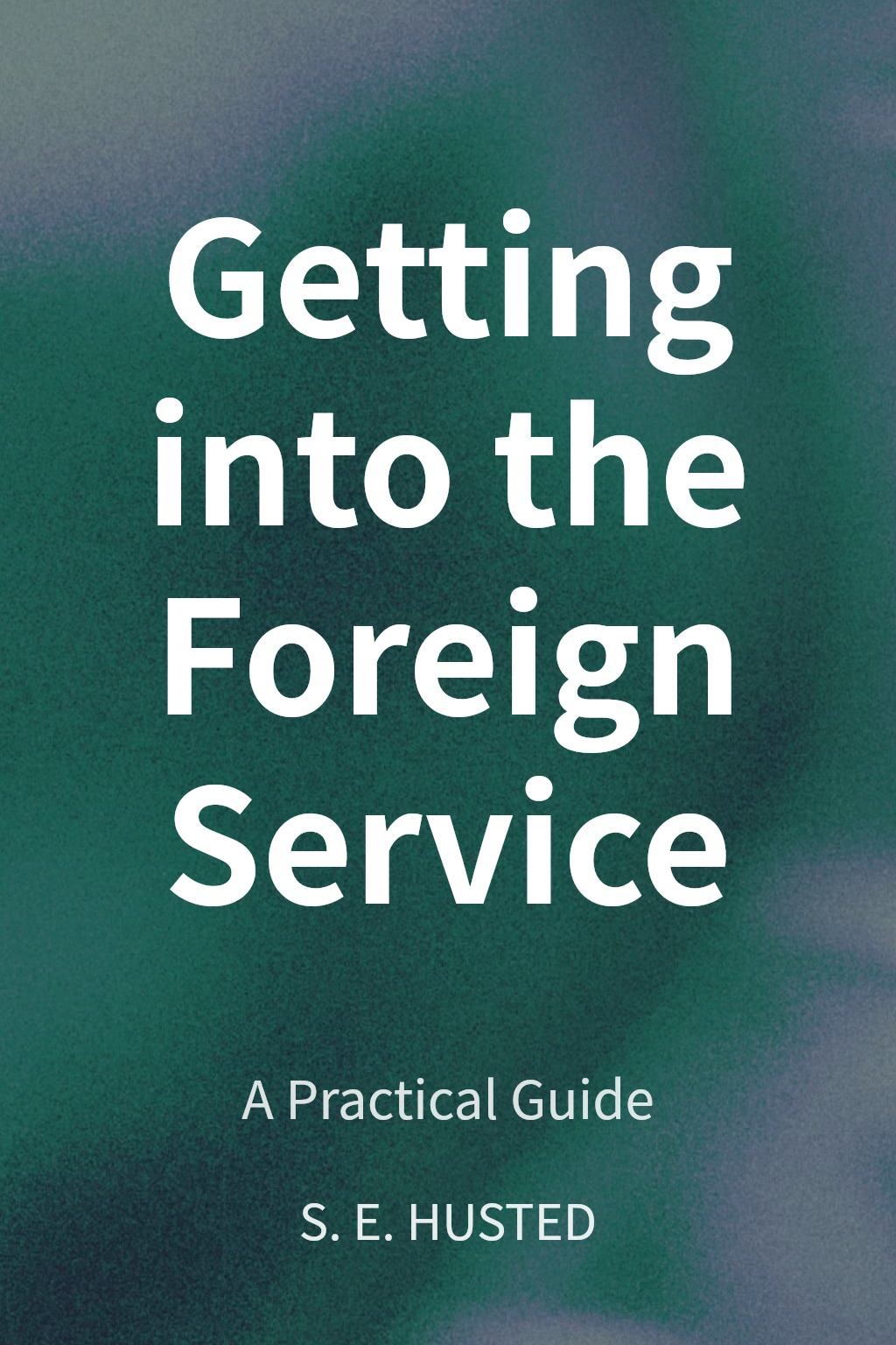 Getting into the Foreign Service cover