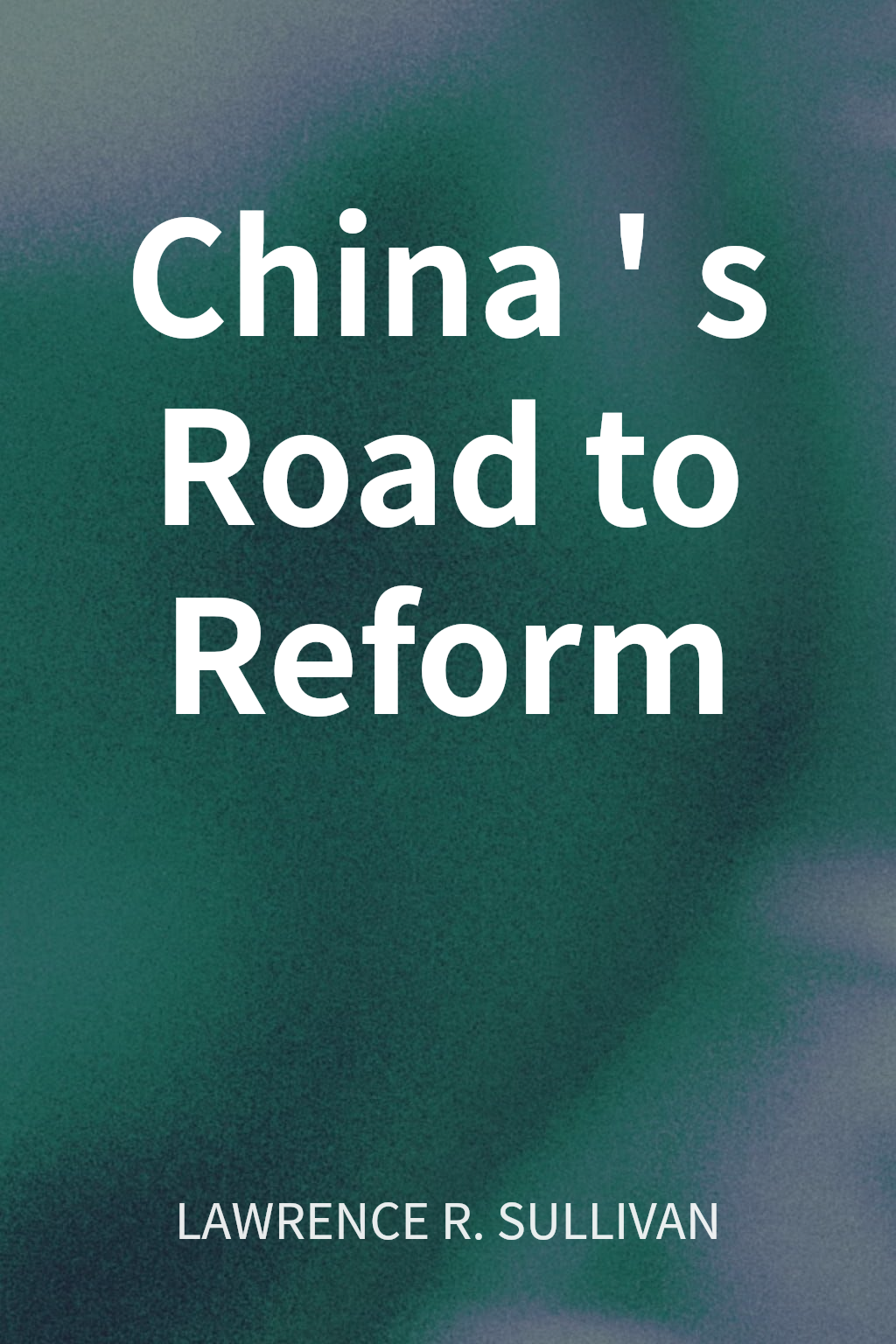 China's Road to Reform cover