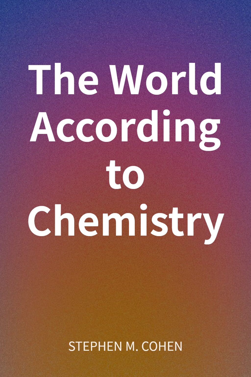 The World According to Chemistry cover