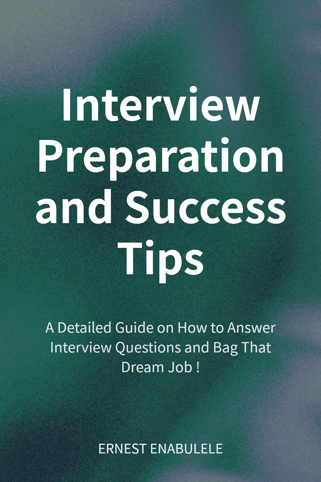Interview Preparation and Success Tips cover