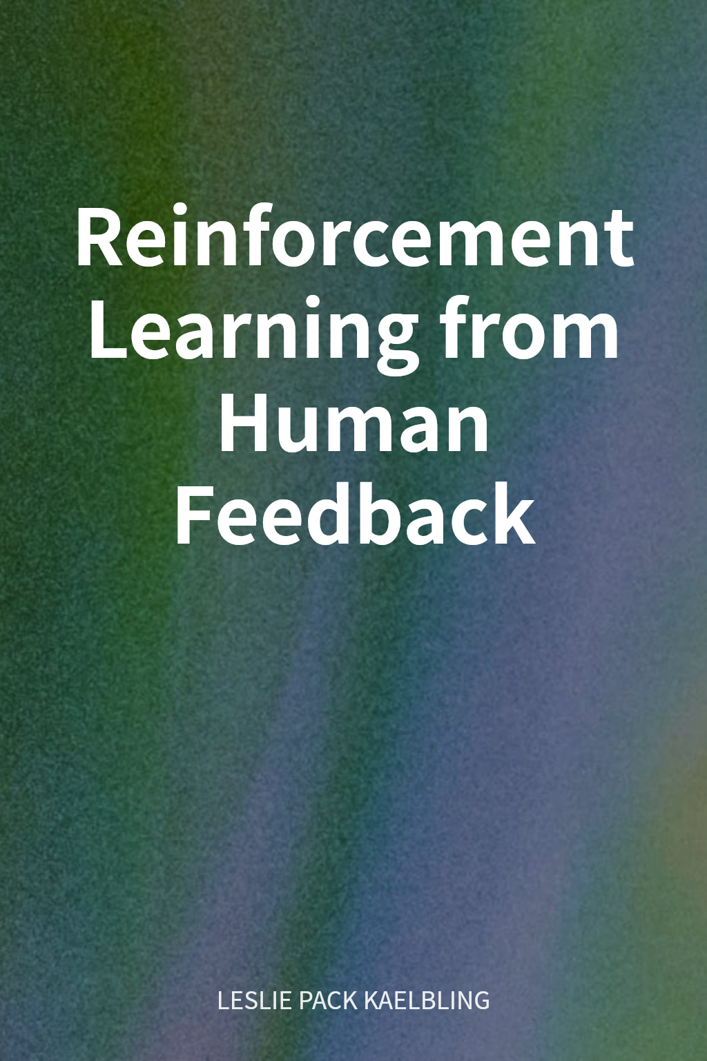 Reinforcement Learning from Human Feedback cover