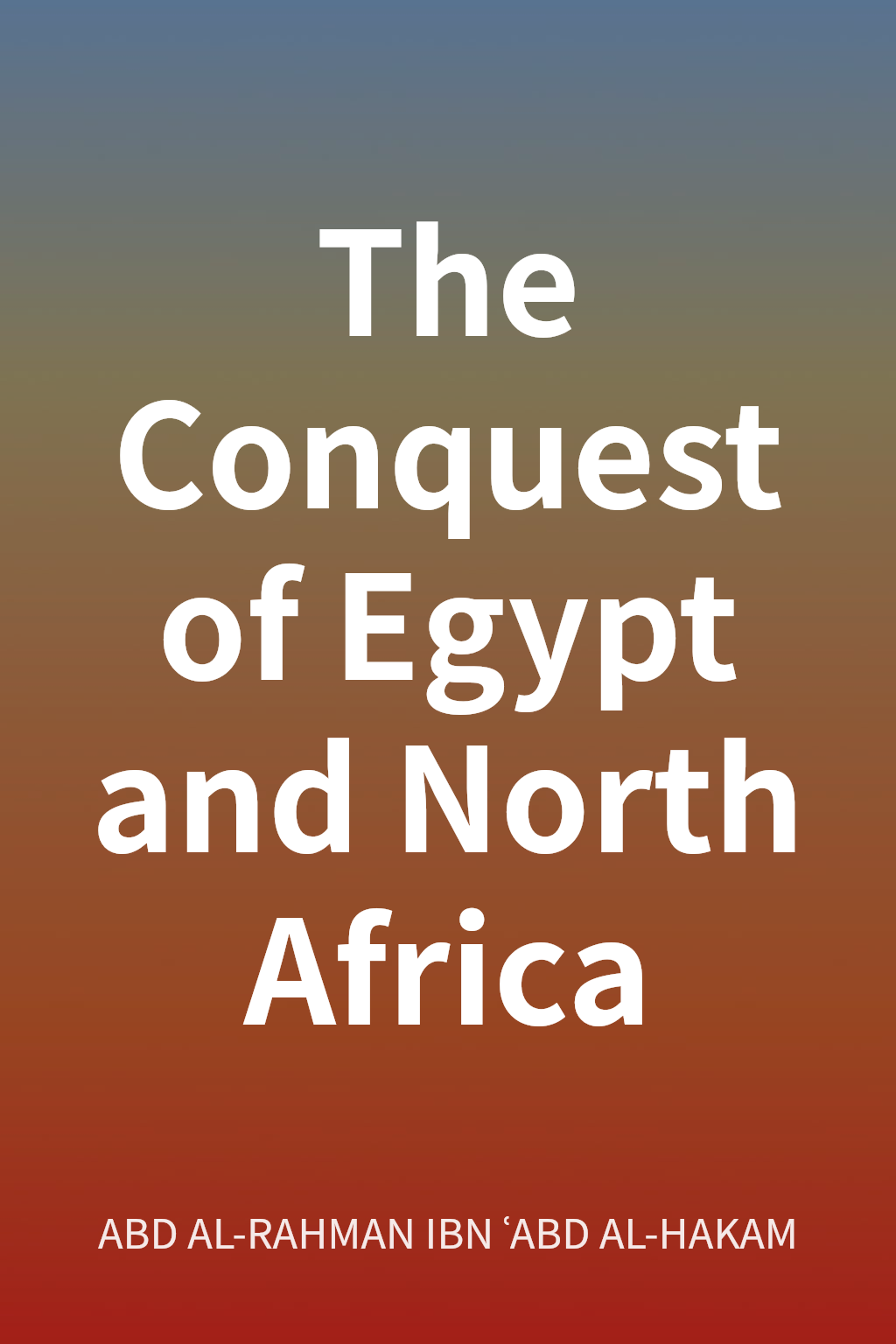 The Conquest of Egypt and North Africa cover