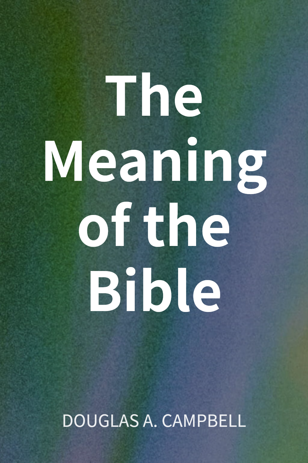 The Meaning of the Bible cover