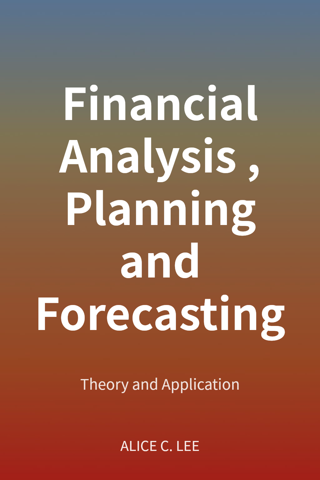 Financial Analysis, Planning and Forecasting cover