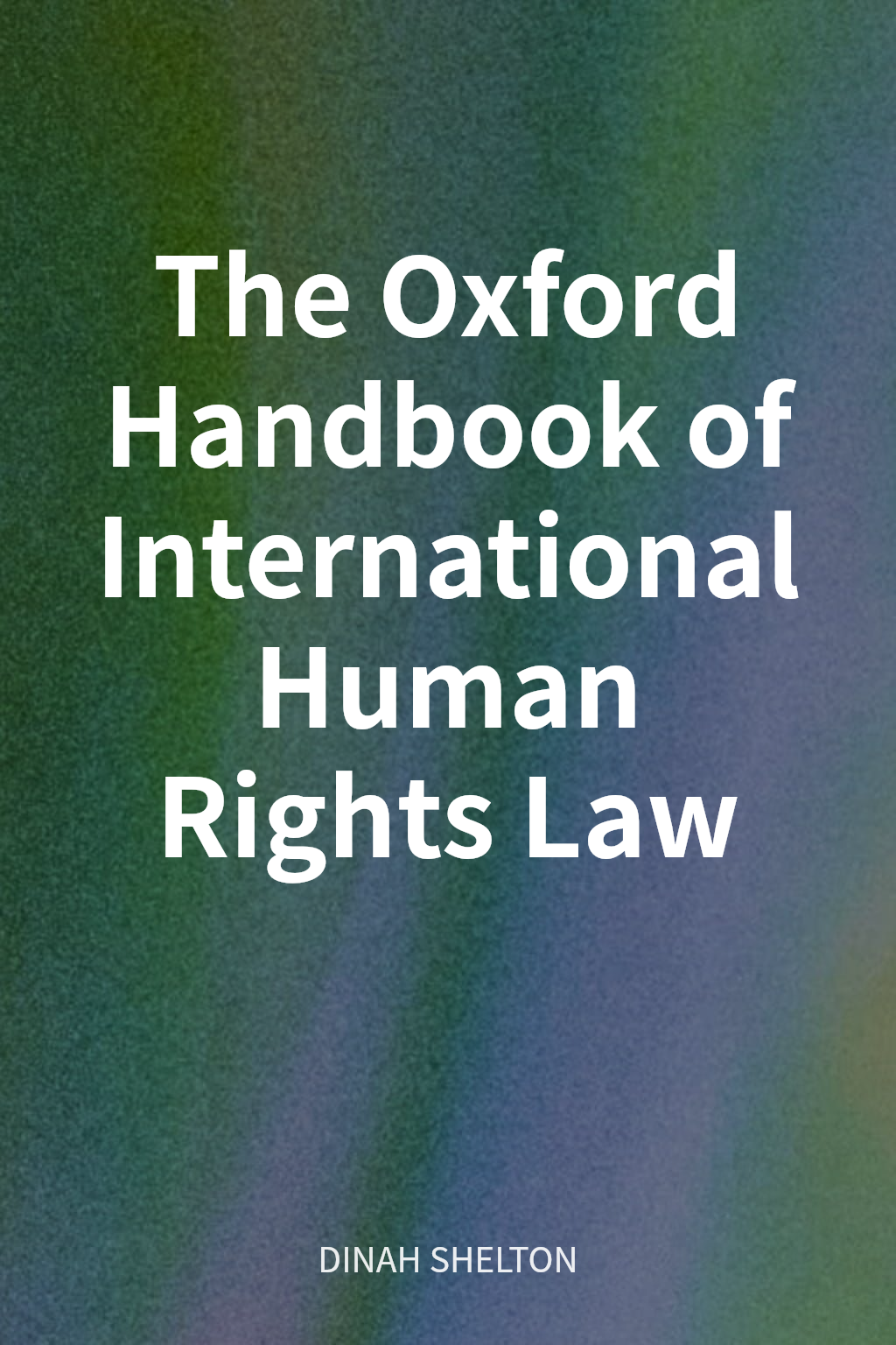 The Oxford Handbook of International Human Rights Law cover