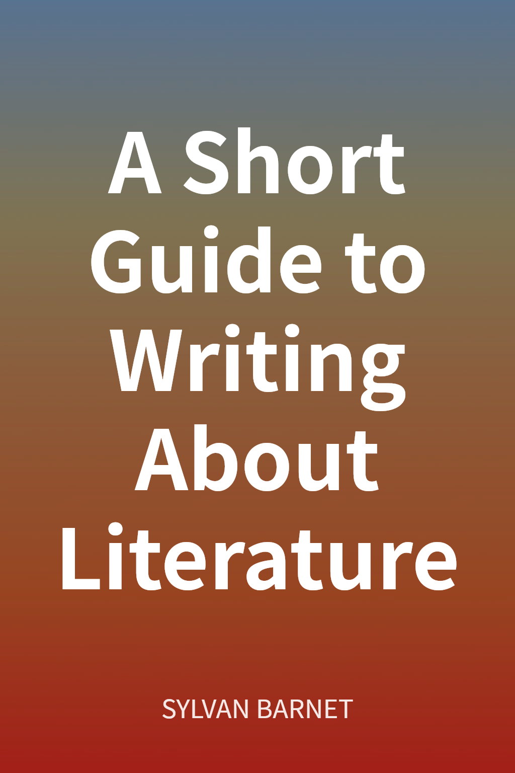 A Short Guide to Writing About Literature cover