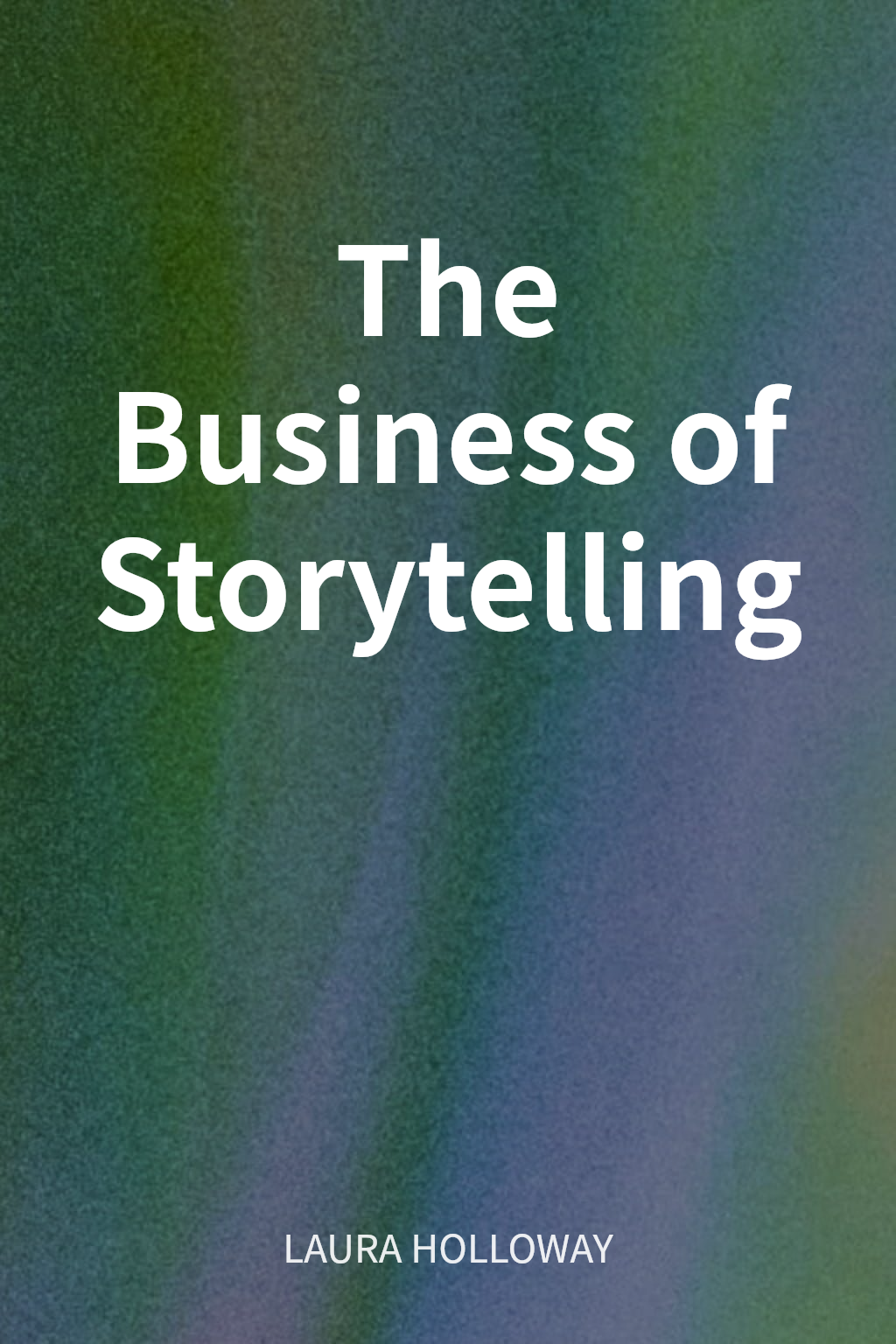 The Business of Storytelling cover