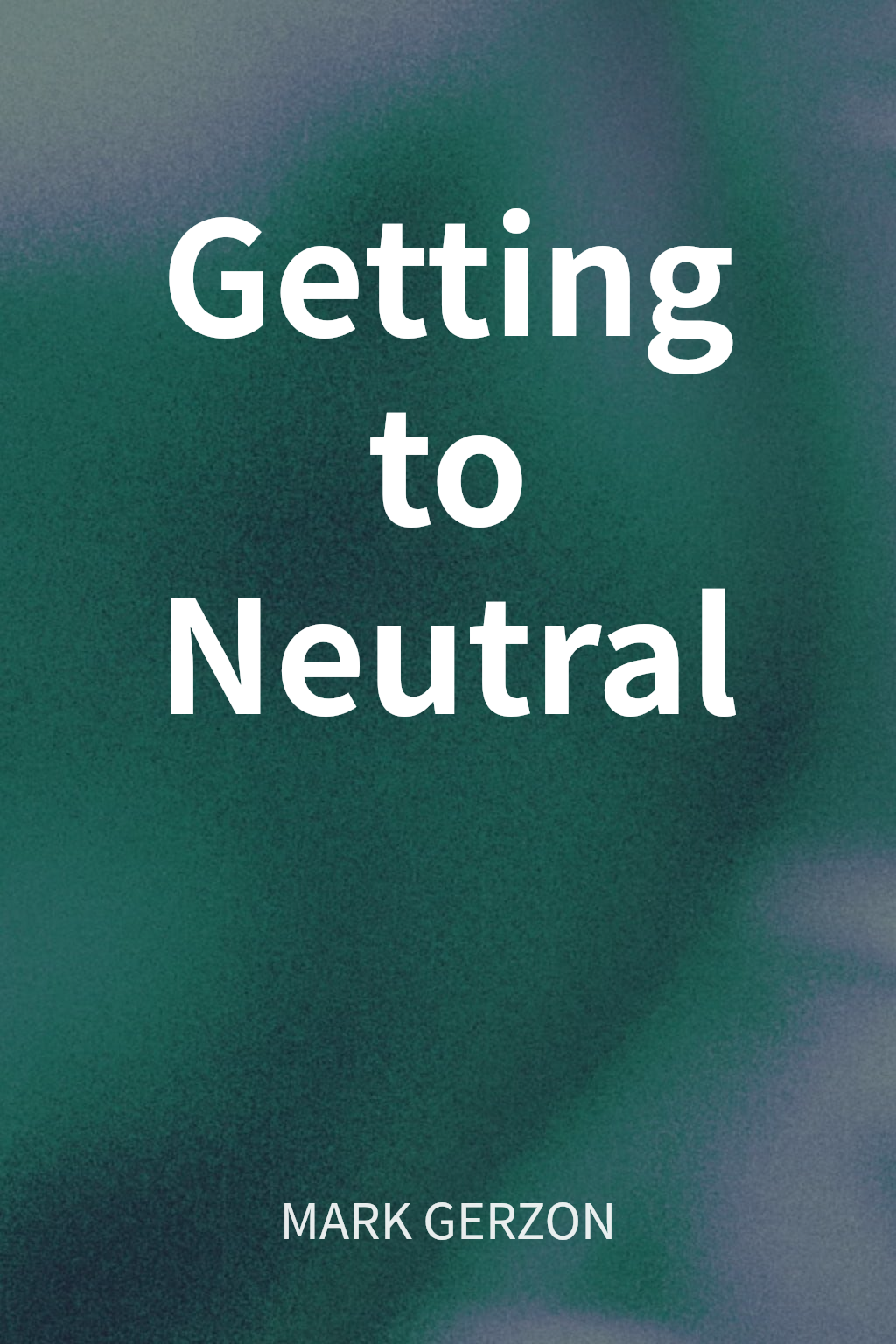 Getting to Neutral cover